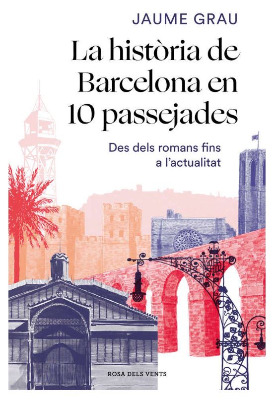 La historia de barcelona en 10 passejades